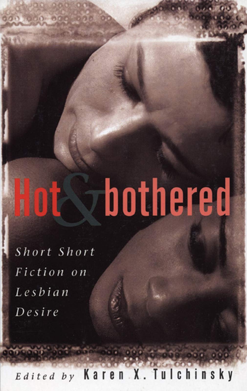 Hot & Bothered: Short Short Fiction on Lesbian Desire LGBTQ+