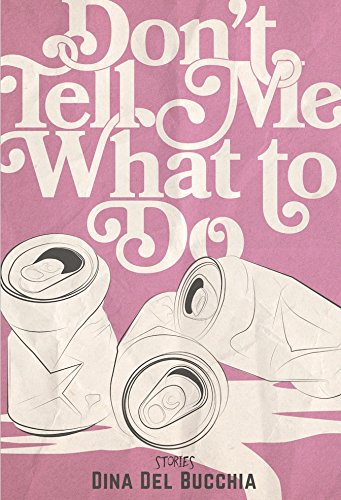 Don't Tell Me What to Do book