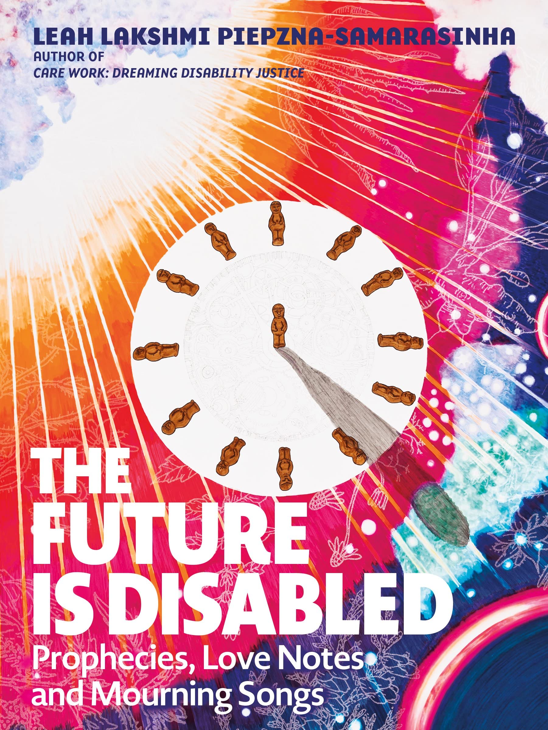 The Future Is Disabled: Prophecies, Love Notes and Mourning Songs Social Sciences