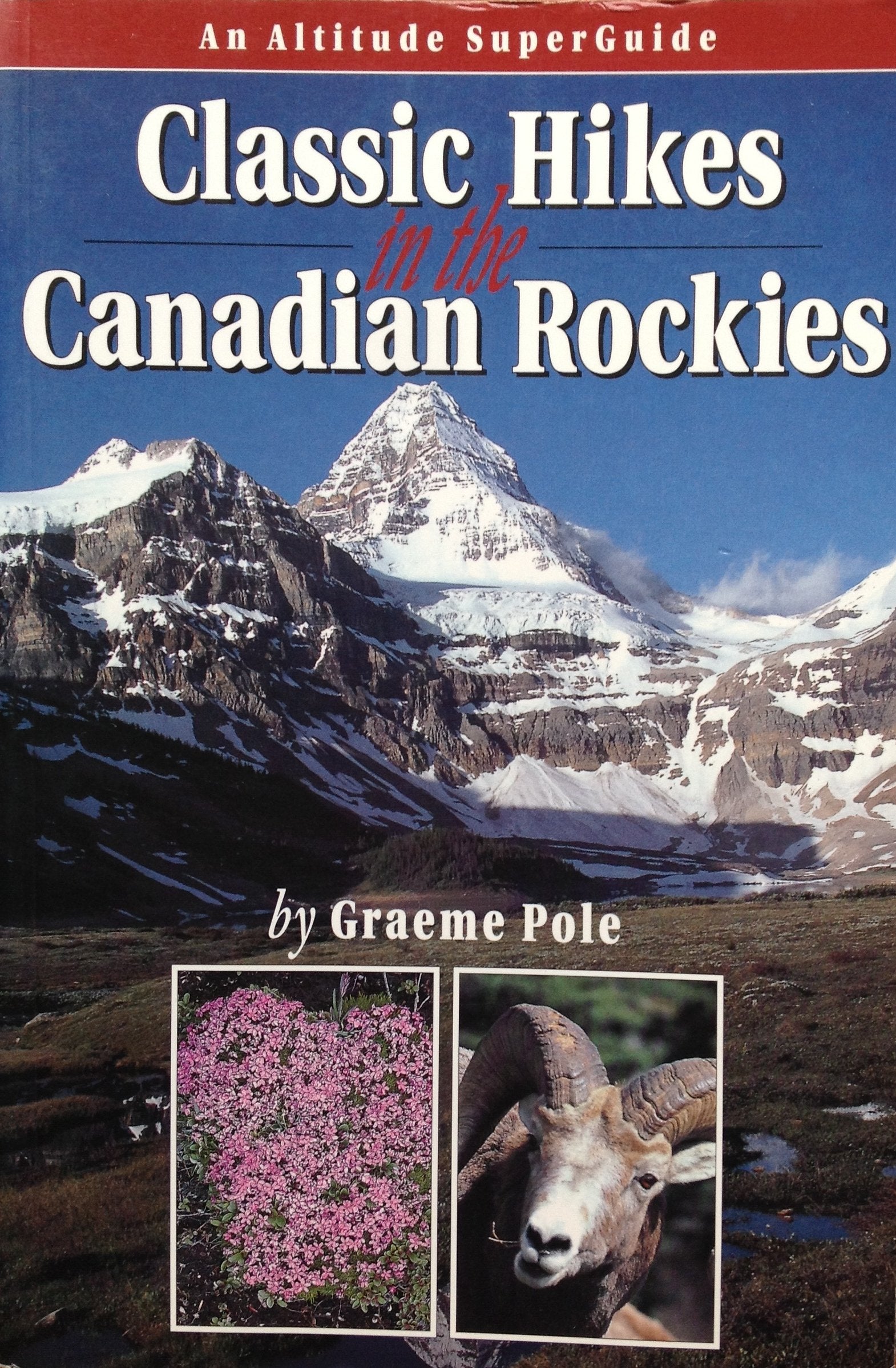 Classic Hikes of the Canadian Rockies : Altitude S Books