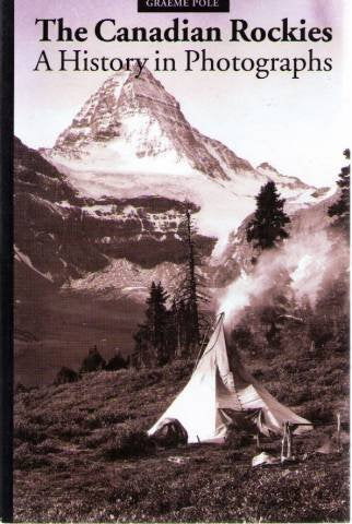 The Canadian Rockies: a History in Photographs Travel
