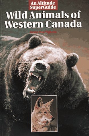 Wild Animals of Western Canada (Altitude Superguides) Books