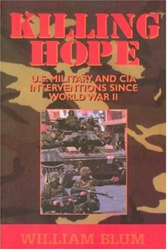 Killing Hope: US Military and CIA Interventions Since World War Two Social Sciences