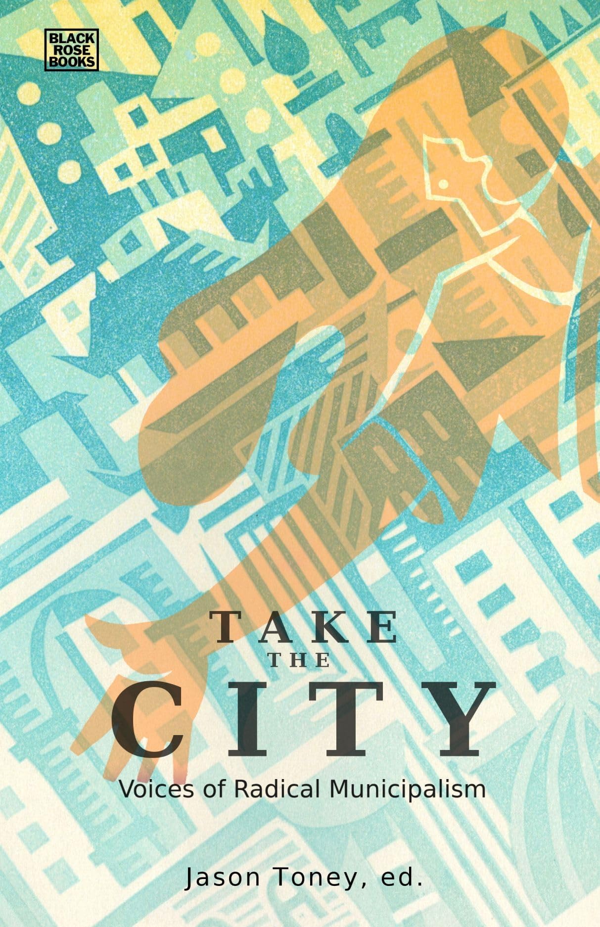 Take the City: Voices of Radical Municipalism Law