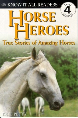 Horse Heroes: True Stories Of Amazing Horses (DK Readers Proficient Readers, 4) Books