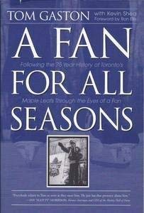 Fan For All Seasons : Following the 75 Year History of Torontos Maple Leafs Books