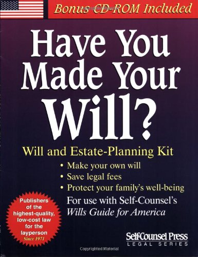 Have You Made Your Will?: Will and Estate-Planning Kit : With Forms (Self-Counsel Legal Series) Law