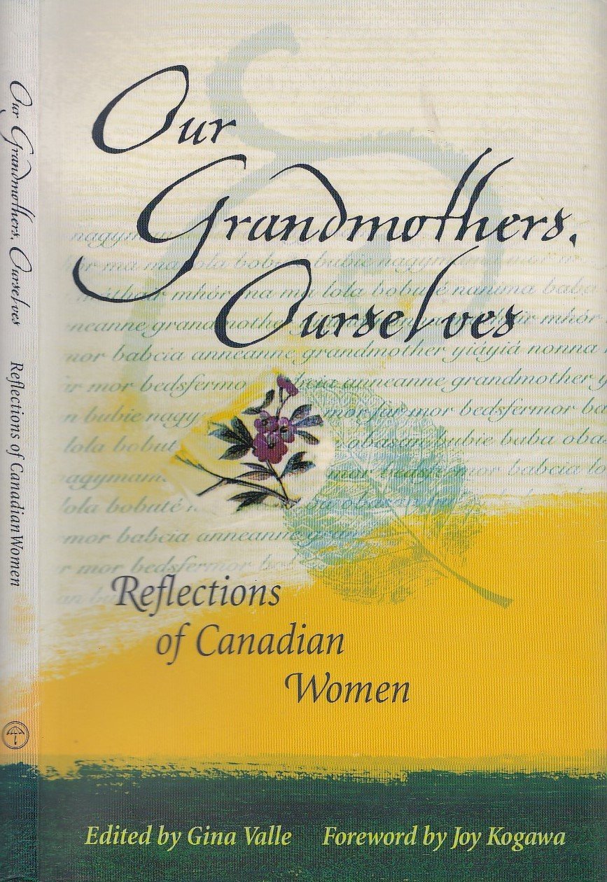Our Grandmothers, Ourselves Reflections of Canadian Women: Reflections of Canadian Women book