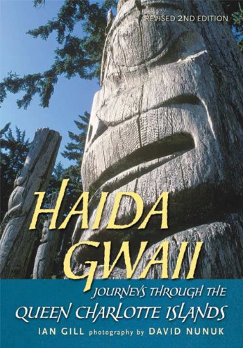 Haida Gwaii: Journeys Through The Queen Charlotte Islands (Journey Series) Travel