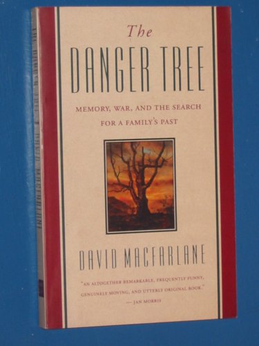'THE DANGER TREE : MEMORY, WAR AND THE SEARCH FOR A FAMILY'S PAST' Books