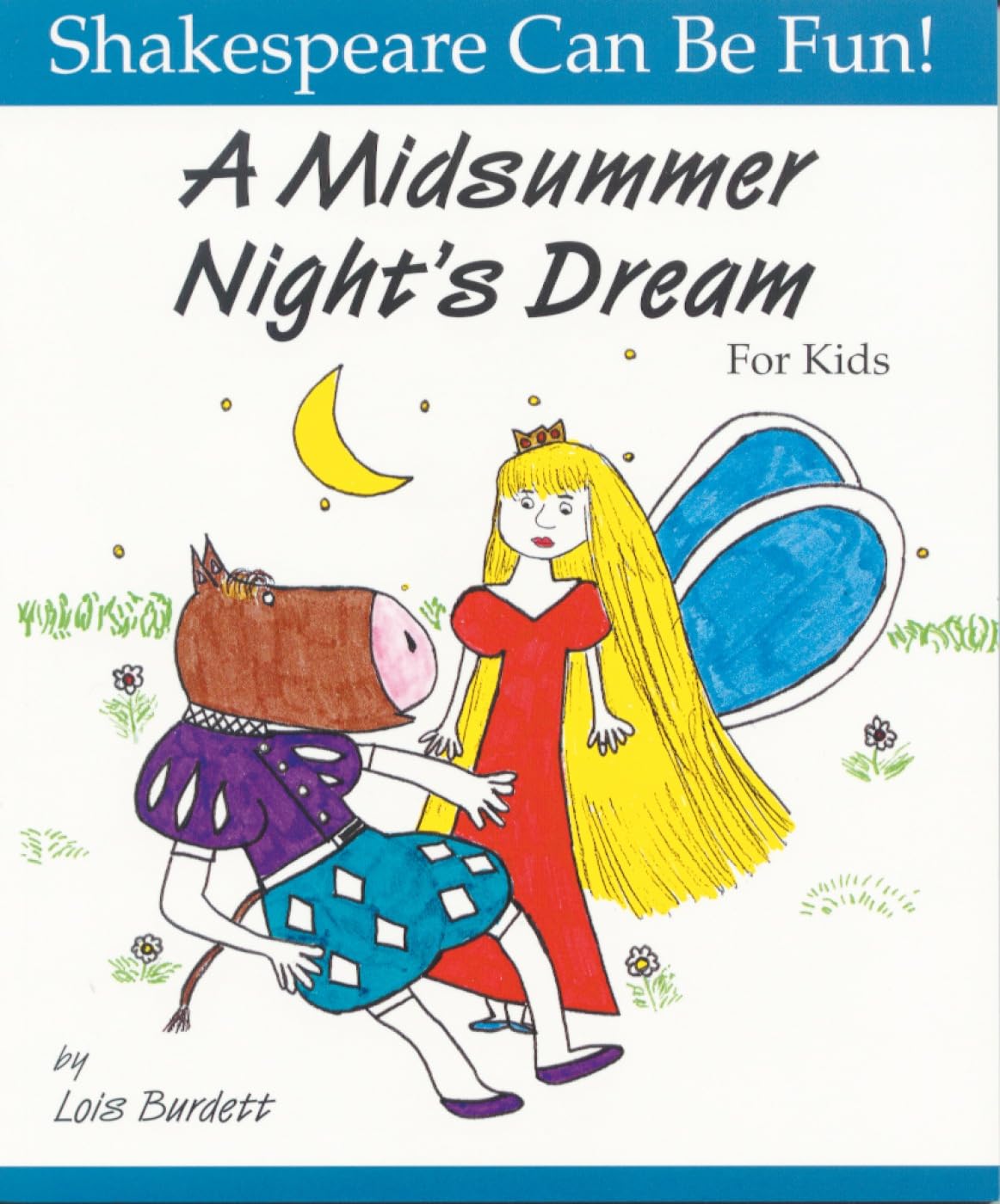 A Midsummer Night's Dream: For Kids (The Shakespeare Can Be Fun Series) Novels & Short Stories