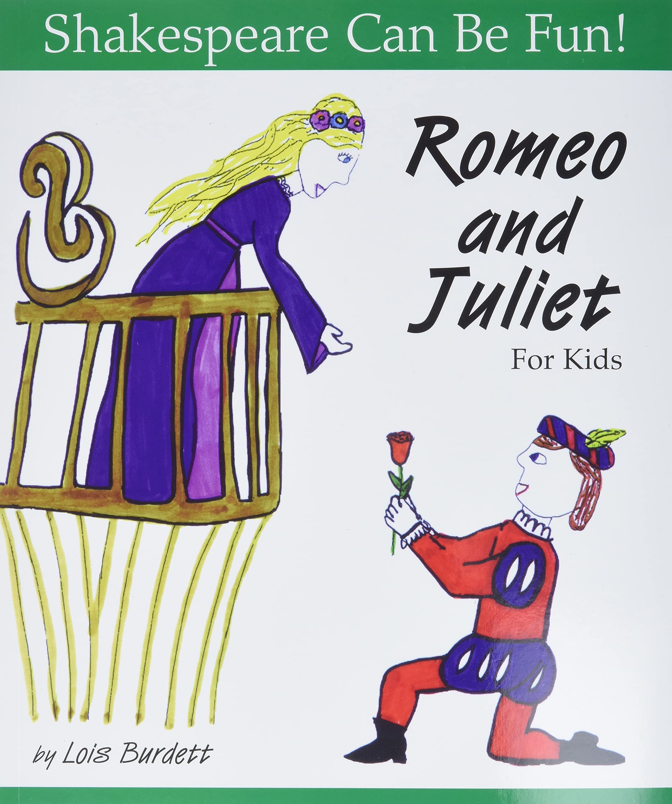 Romeo and Juliet: For Kids (Shakespeare Can Be Fun!) Classics