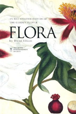 Flora: An Illustrated History of the Garden Flower Film, Art & Culture