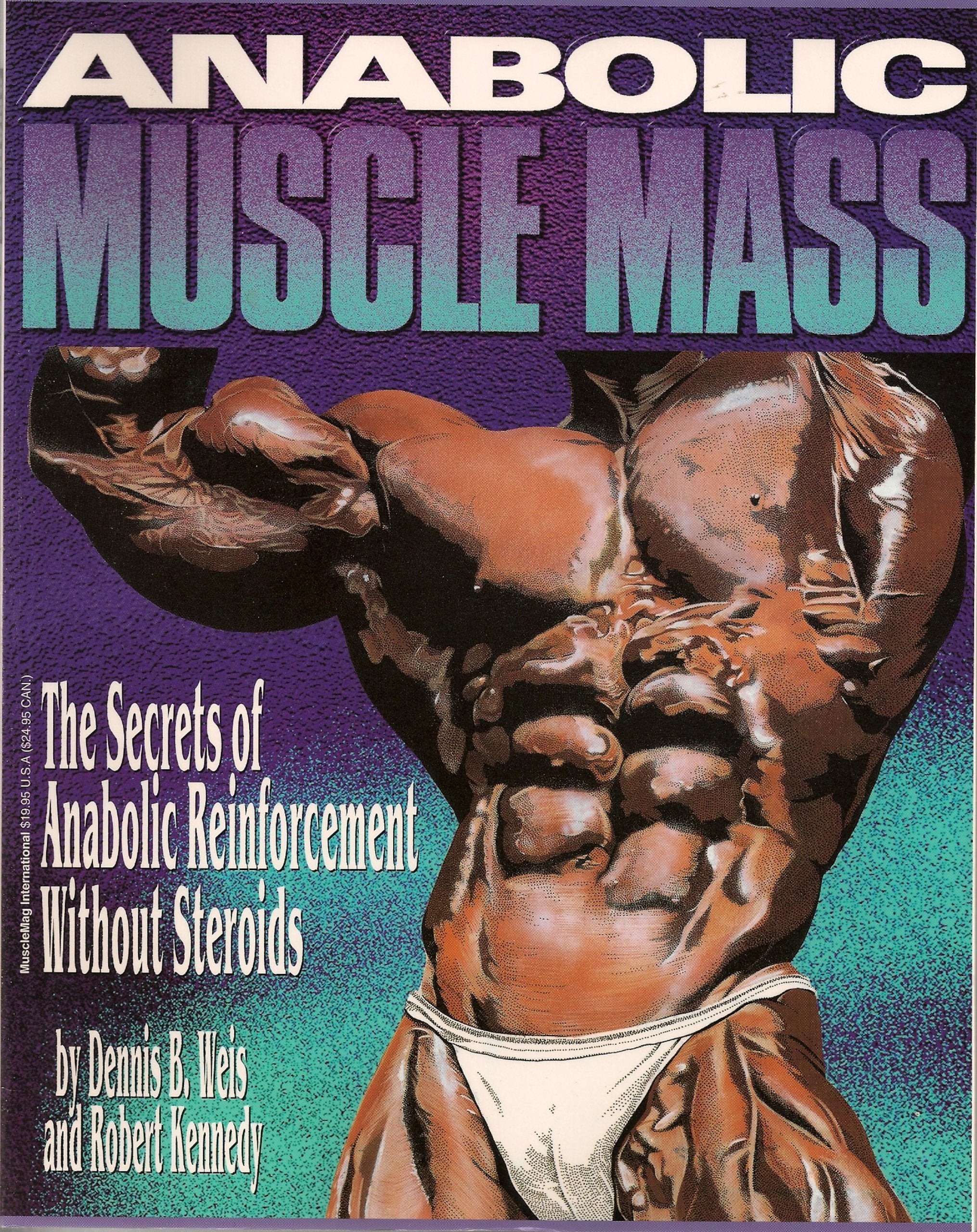 Anabolic Muscle Mass: The Secrets of Anabolic Reinforcement Without Steroids: The Secrets of Anabolic Reinforcement without Steriods Health, Nutrition & Fitness