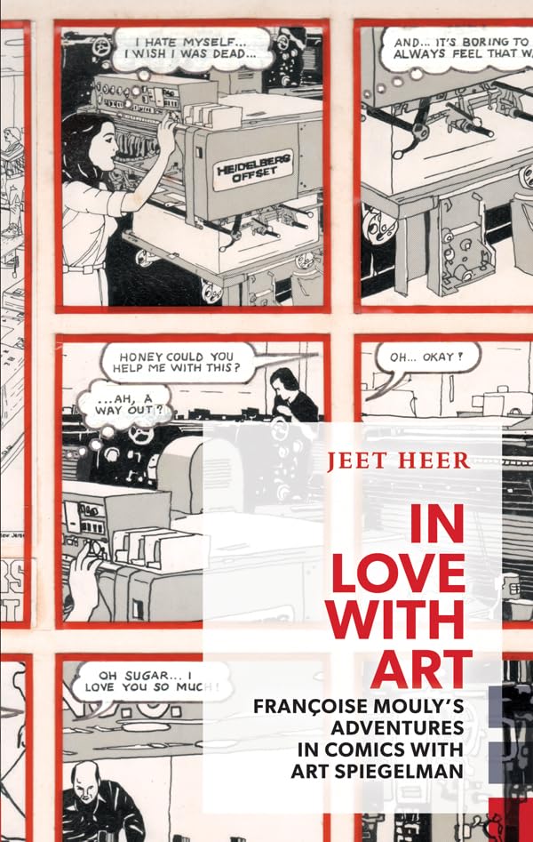 In Love with Art: Françoise Mouly's Adventures in Comics with Art Spiegelman (Exploded Views) Social Sciences