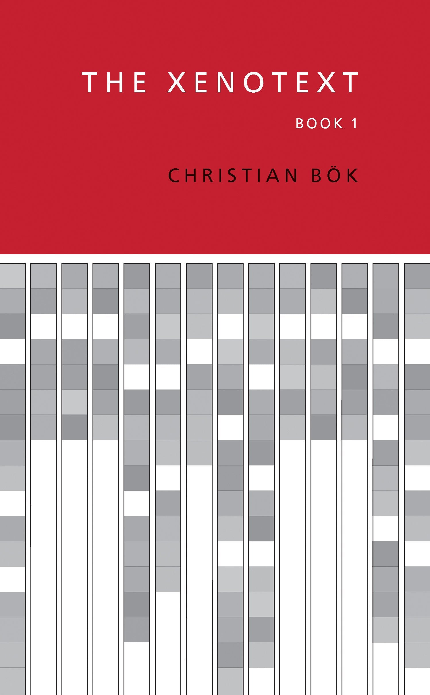 Xenotext: Book 1 (Xenotext, 1, Band 1) Poetry