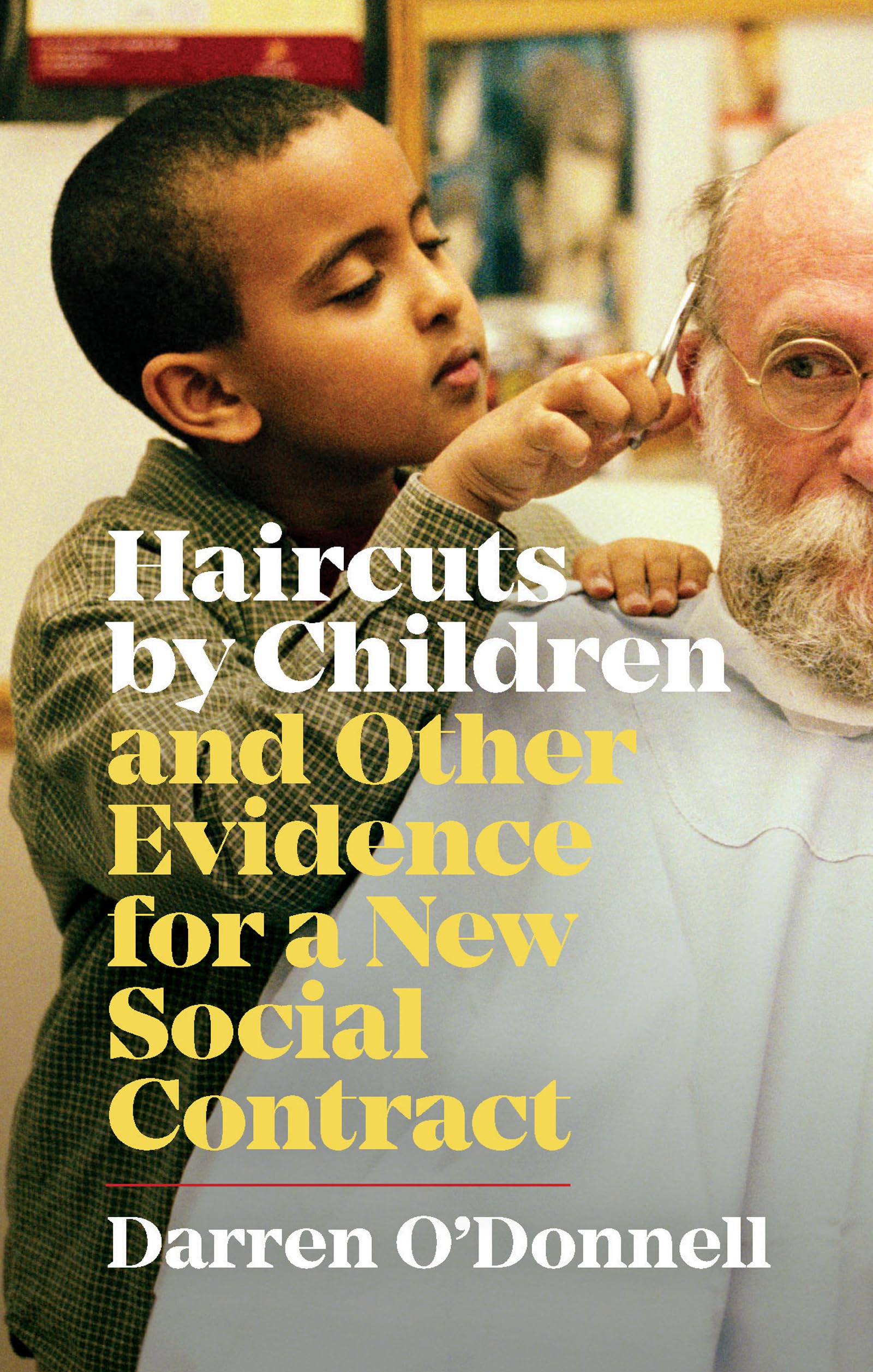Haircuts by Children, and Other Evidence for a New Social Contract Books