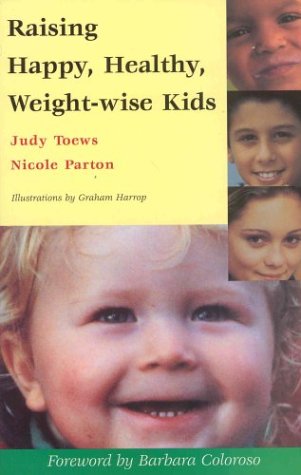 Raising Happy, Healthy Weight-wise Kids Parents & Children