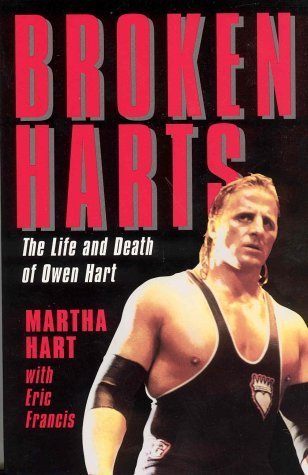 Broken Hearts: The Life and Death of Owen Hart Books