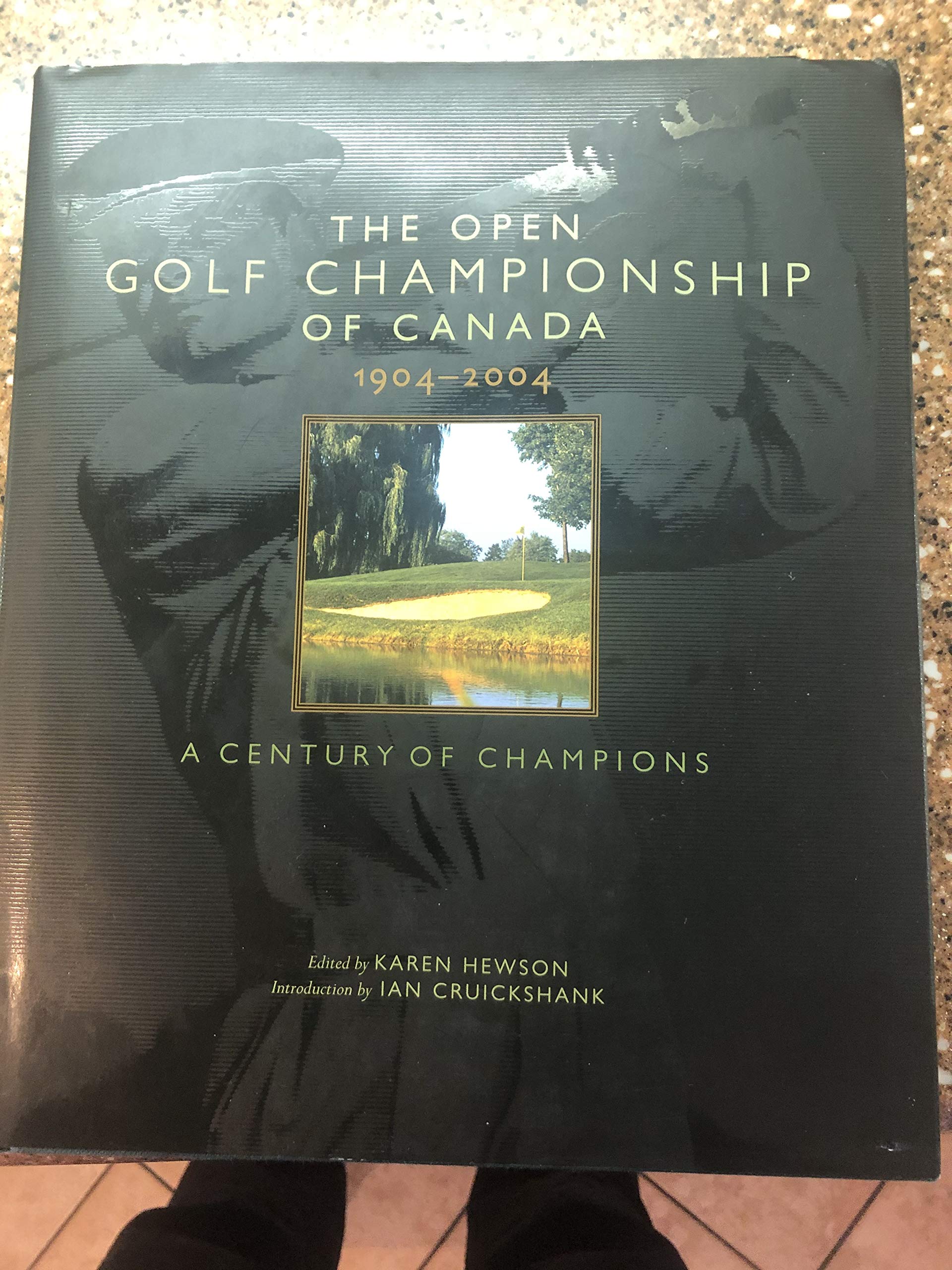 THE OPEN GOLF CHAMPIONSHIP OF CANADA 1904-2004. A Century of Champions. Books
