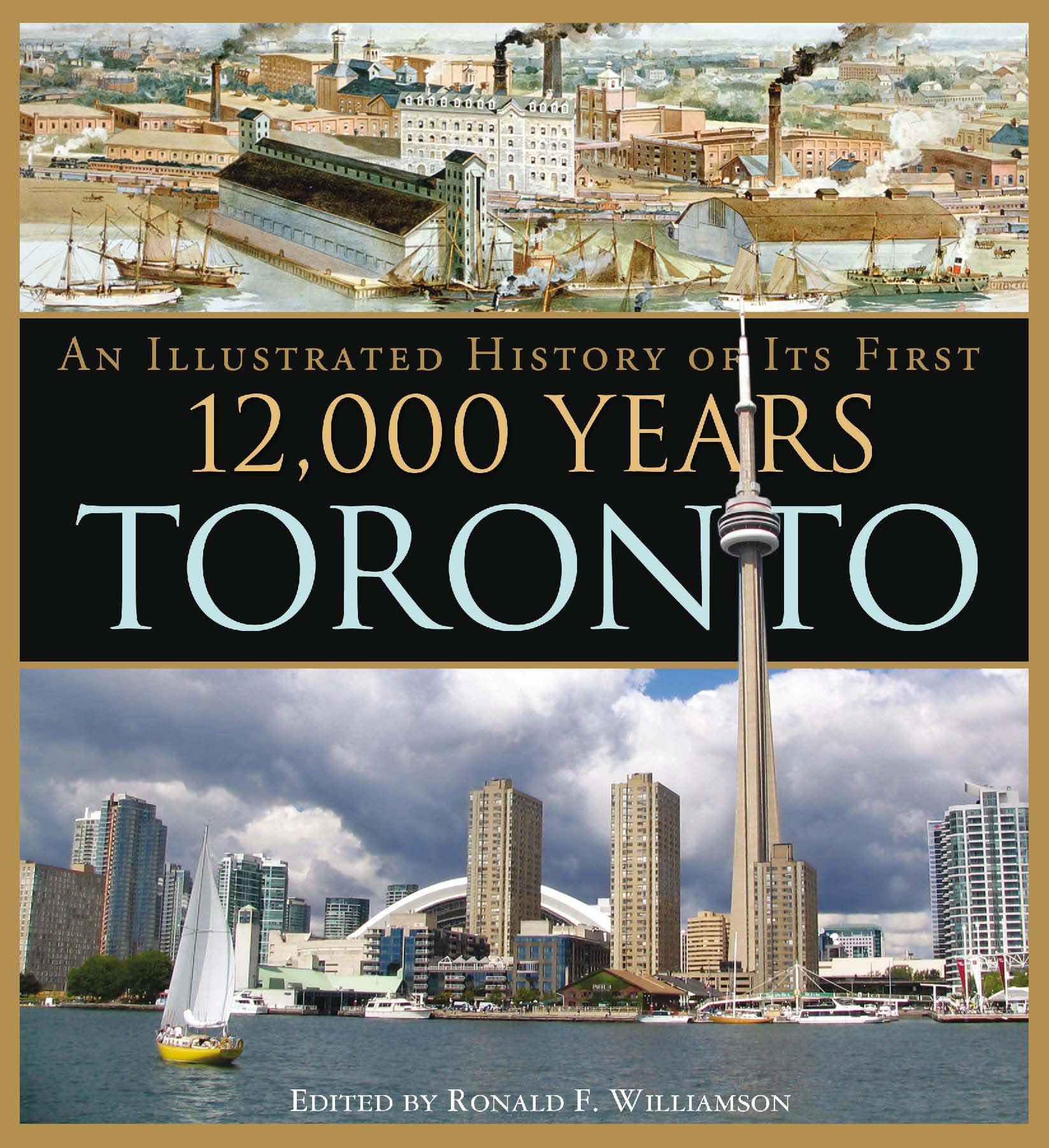 Toronto: A Short Illustrated History of Its First 12,000 Years book
