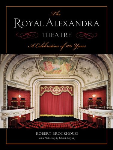 ROYAL ALEXANDRA THEATRE: A Celebration of 100 Years Film, Art & Culture