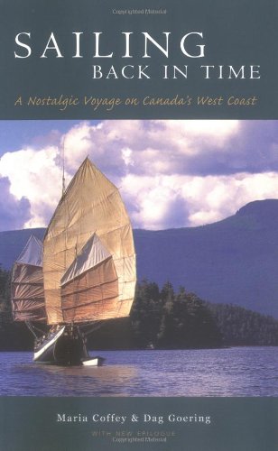 Sailing Back in Time: A Nostalgic Voyage on Canada's West Coast book