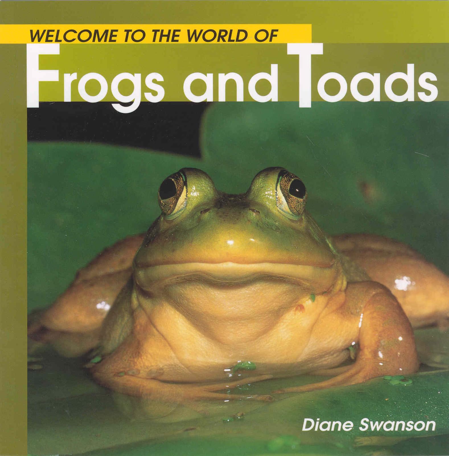 Welcome to the World of Frogs and Toads Non-fiction