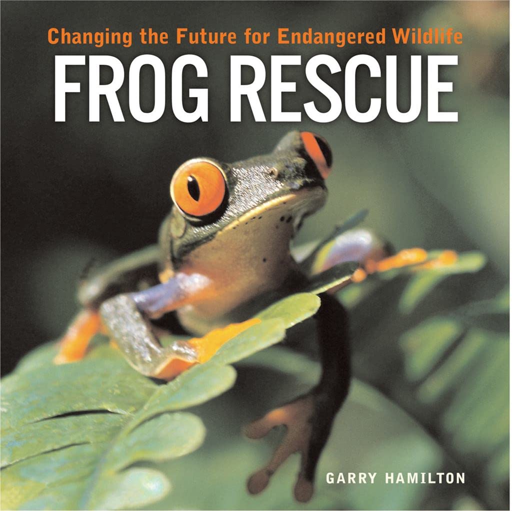 Frog Rescue: Changing The Future For Endangered Wildlife (Firefly Animal Rescue Series) Non-fiction