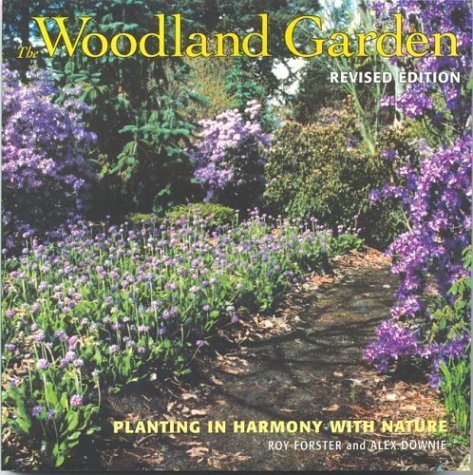 The Woodland Garden: Planting in Harmony With Nature book