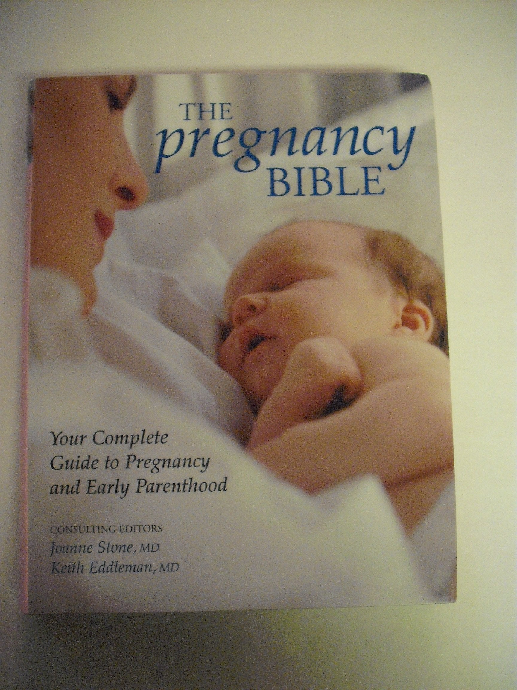 The Pregnancy Bible: Your Complete Guide to Pregnancy and Early Parenthood Health, Nutrition & Fitness