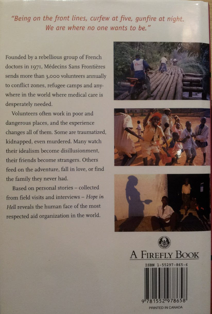 Hope In Hell: Inside The World Of Doctors Without Borders: Inside the World of Medecins Sans Frontieres Medicine