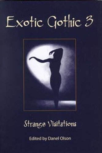Exotic Gothic 3 Strange Visitations Books