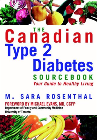 The Canadian Type 2 Diabetes Source Book: Your Guide to Healthy Living Health, Nutrition & Fitness