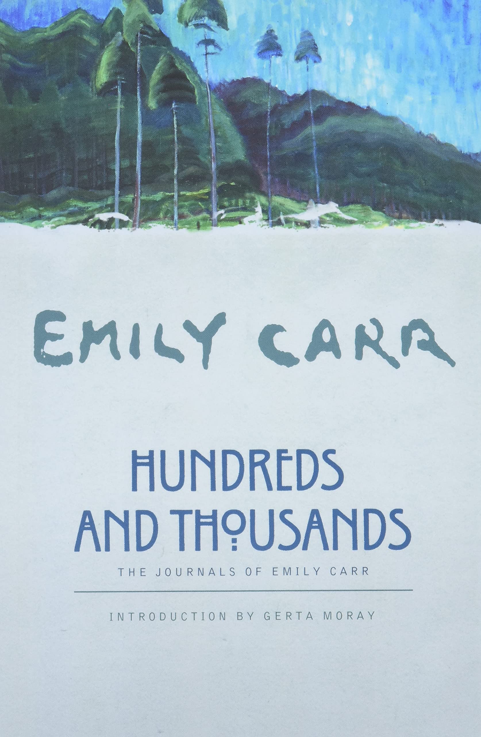 Hundreds and Thousands: The Journals of Emily Carr Art & Literature