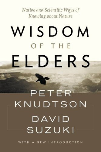 Wisdom of the Elders : Native and Scientific Ways of Knowing about Nature Books