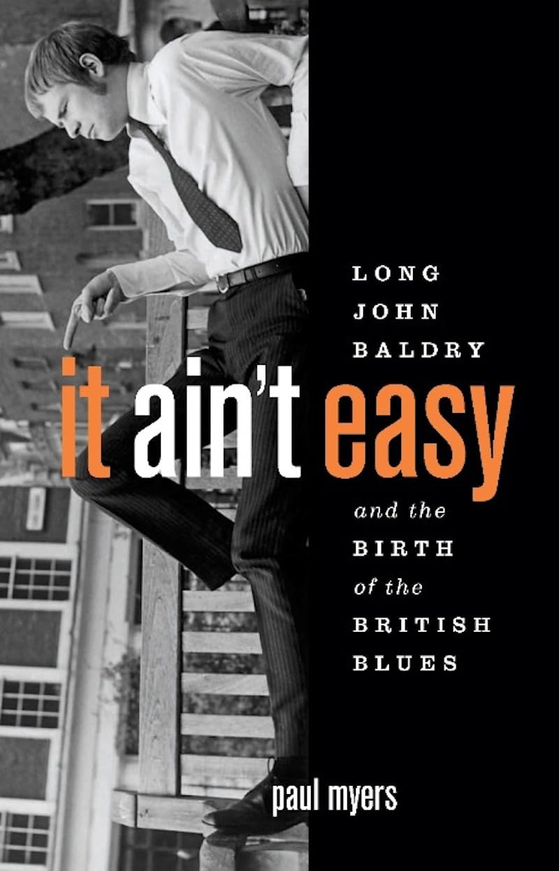 It Ain't Easy: Long John Baldry and the Birth of the British Blues Social Sciences