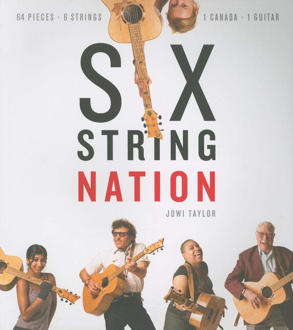 Six String Nation: 64 Pieces, 6 Springs, 1 Country, 1 Guitar book