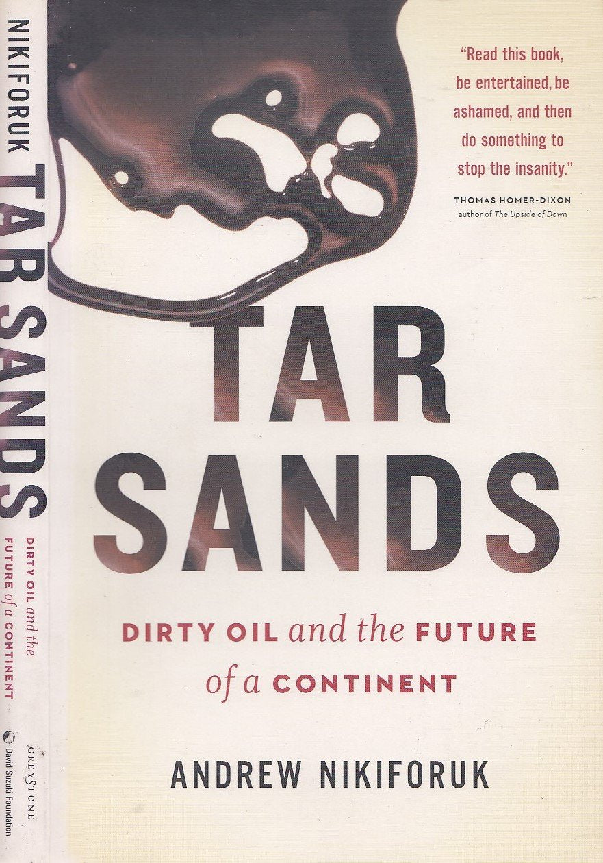 Tar Sands: Dirty Oil and the Future of a Continent Business, Finance & Career