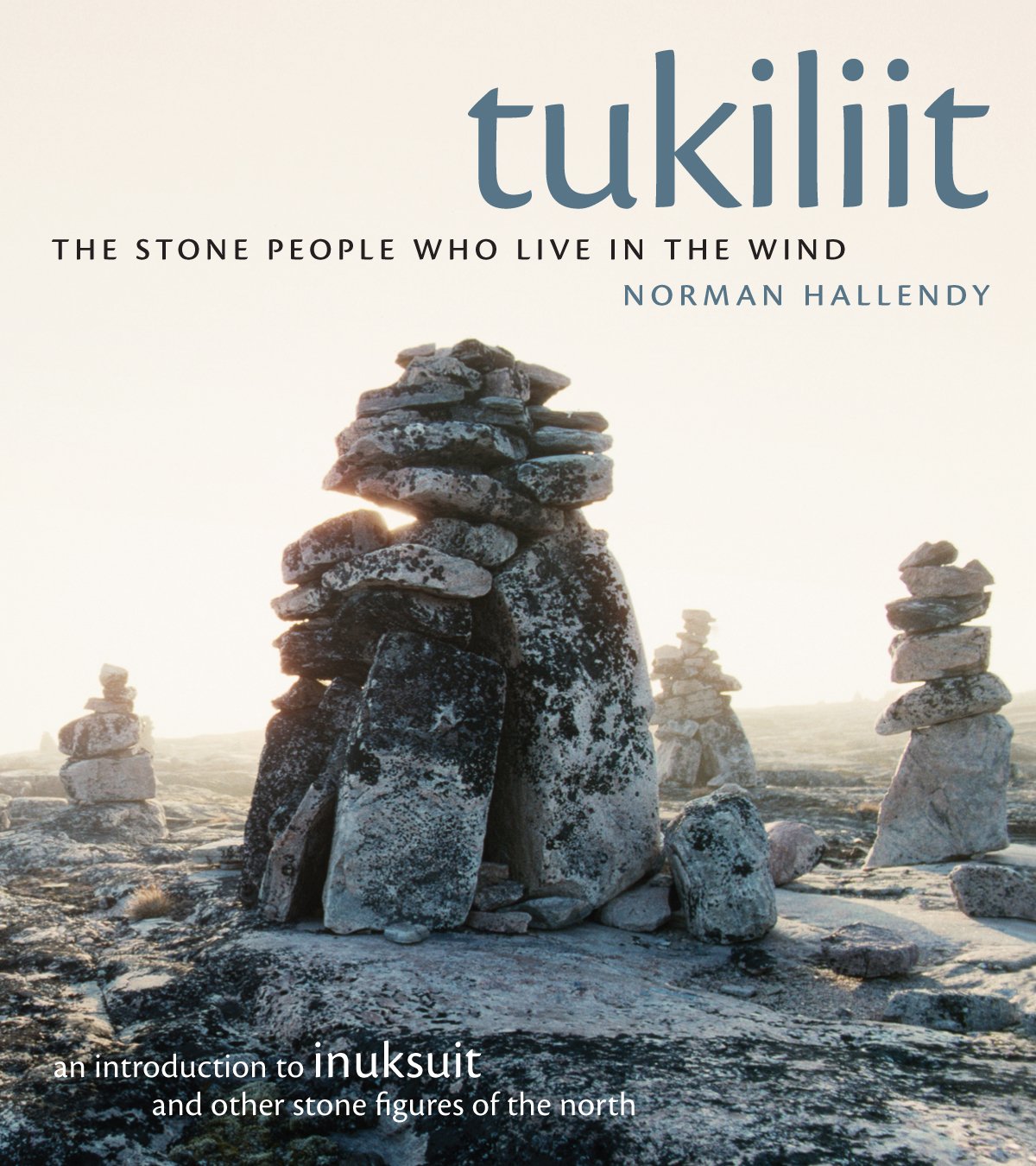 Tukiliit: the Stone People Who LIve in the Wind General education
