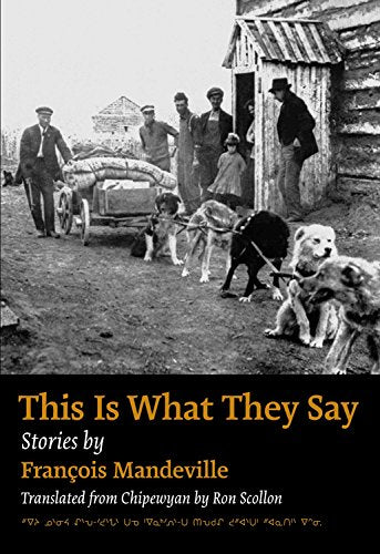 This Is What They Say: A Story Cycle Dictated in Northern Alberta in 1928 Social Sciences