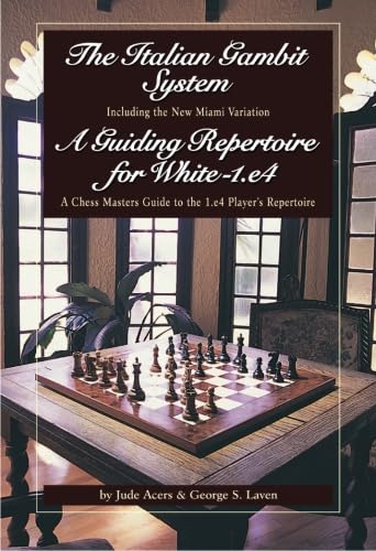 The Italian Gambit (and) A Guiding Repertoire For White - E4! Leisure & Fun
