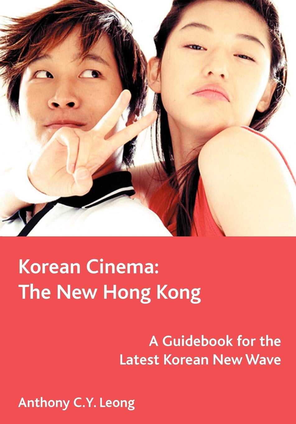 Korean Cinema: The New Hong Kong Film, Art & Culture