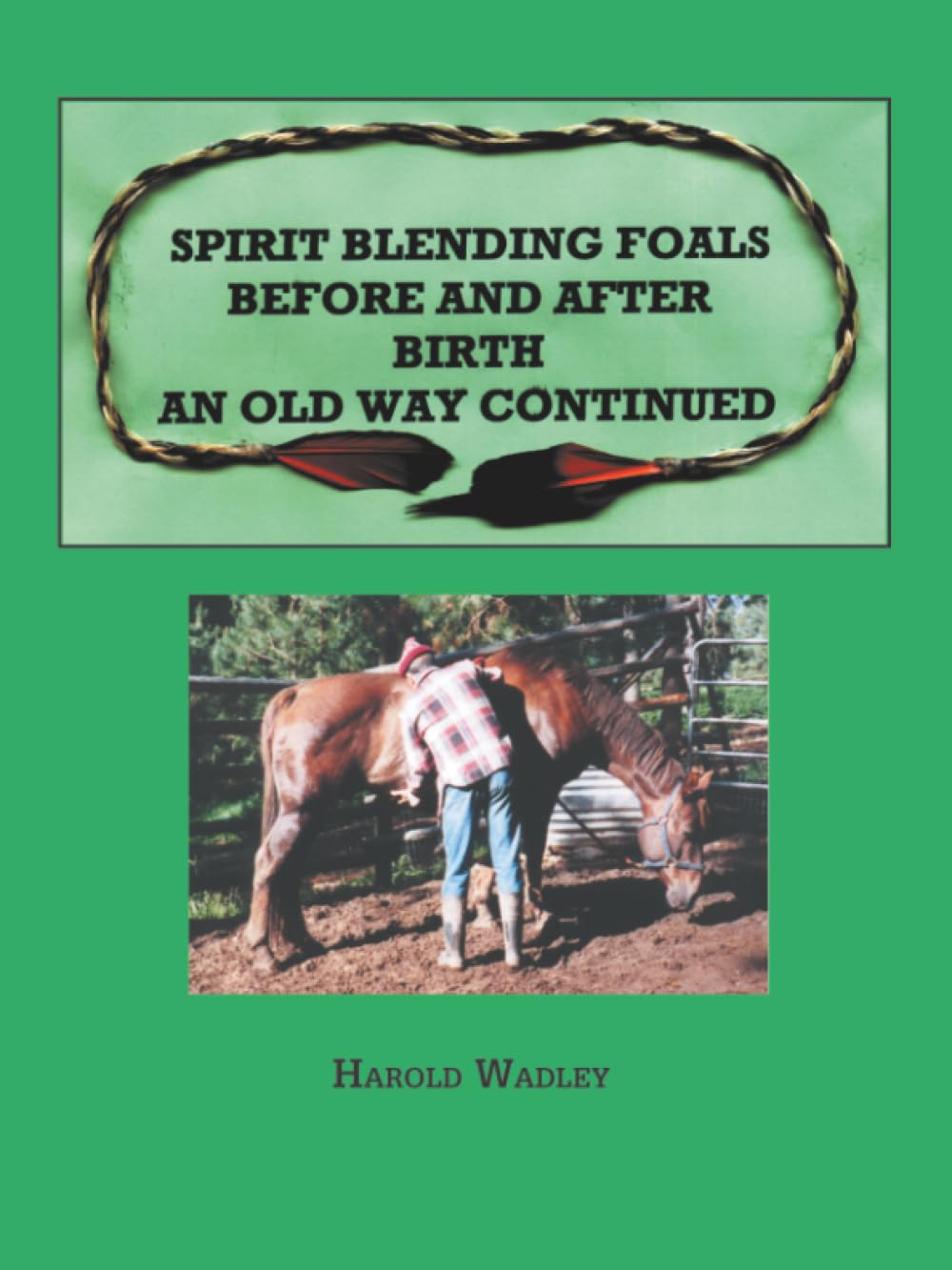 Spirit Blending Foals Before and After Birth, An Old Way Continued Mathematics