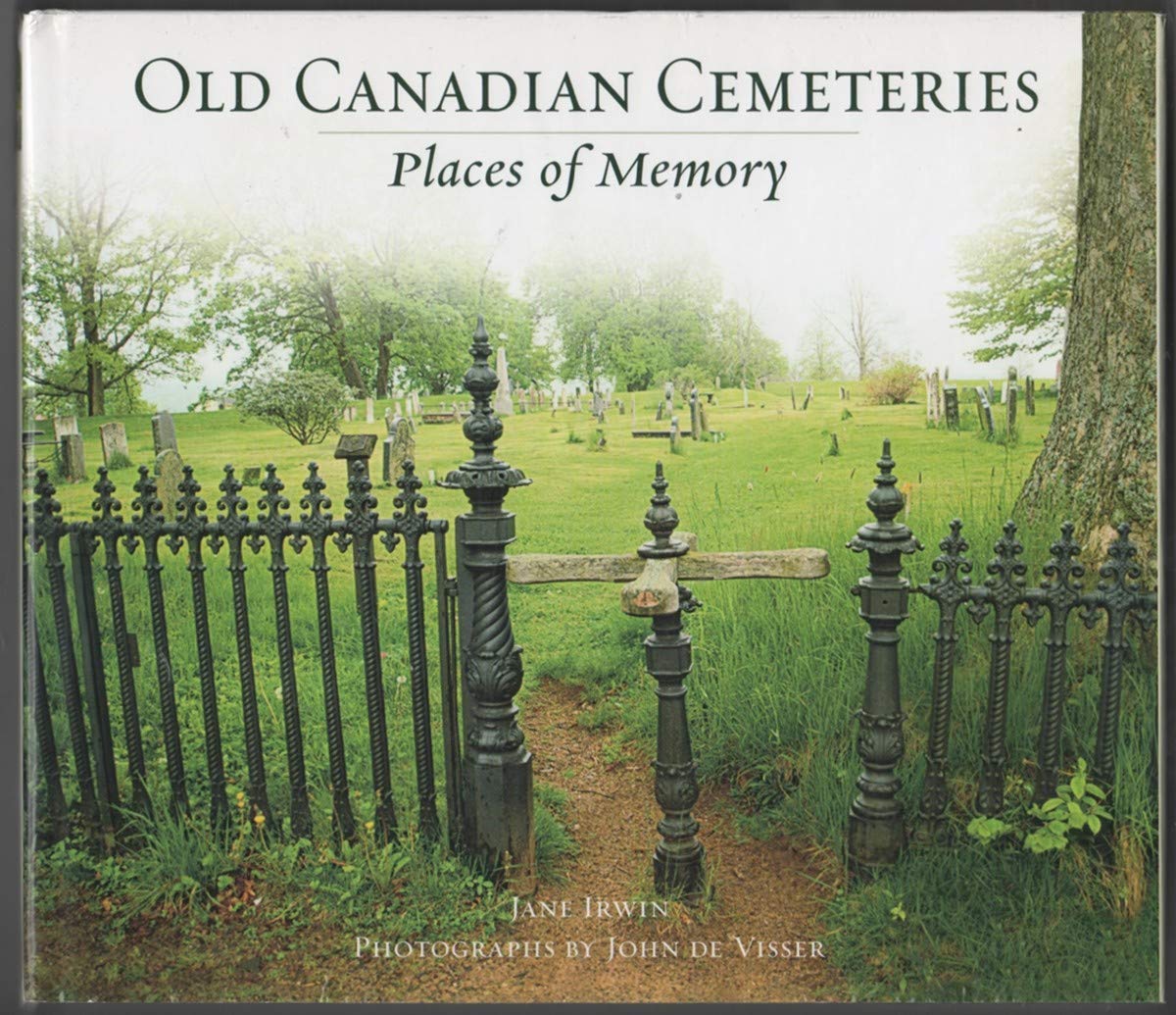 Old Canadian Cemeteries: Places of Memory Death & Mourning