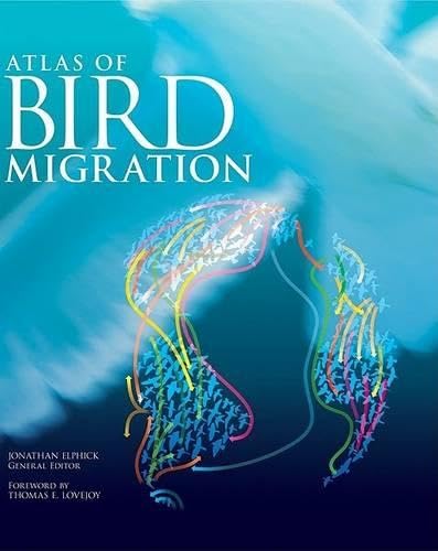 The Atlas of Bird Migration: Tracing the Great Journeys of the World's Birds Mathematics