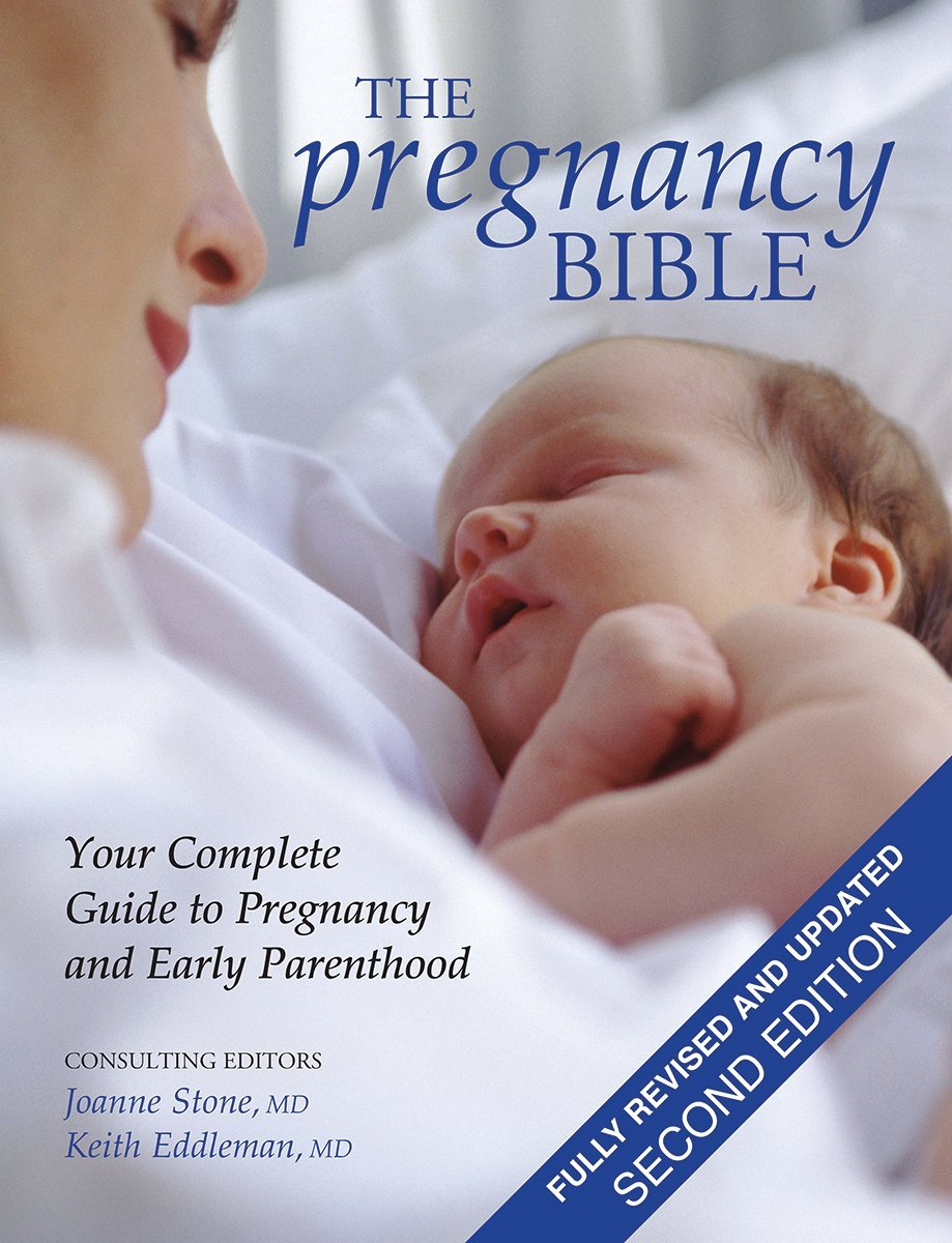 The Pregnancy Bible: Your Complete Guide to Pregnancy and Early Parenthood Health, Nutrition & Fitness