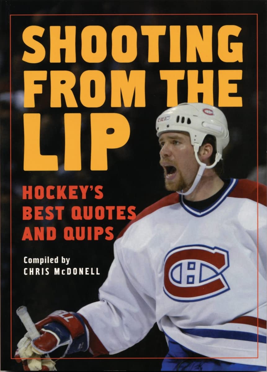 Shooting from the Lip: Hockey's Best Quotes and Quips Humour & Satire