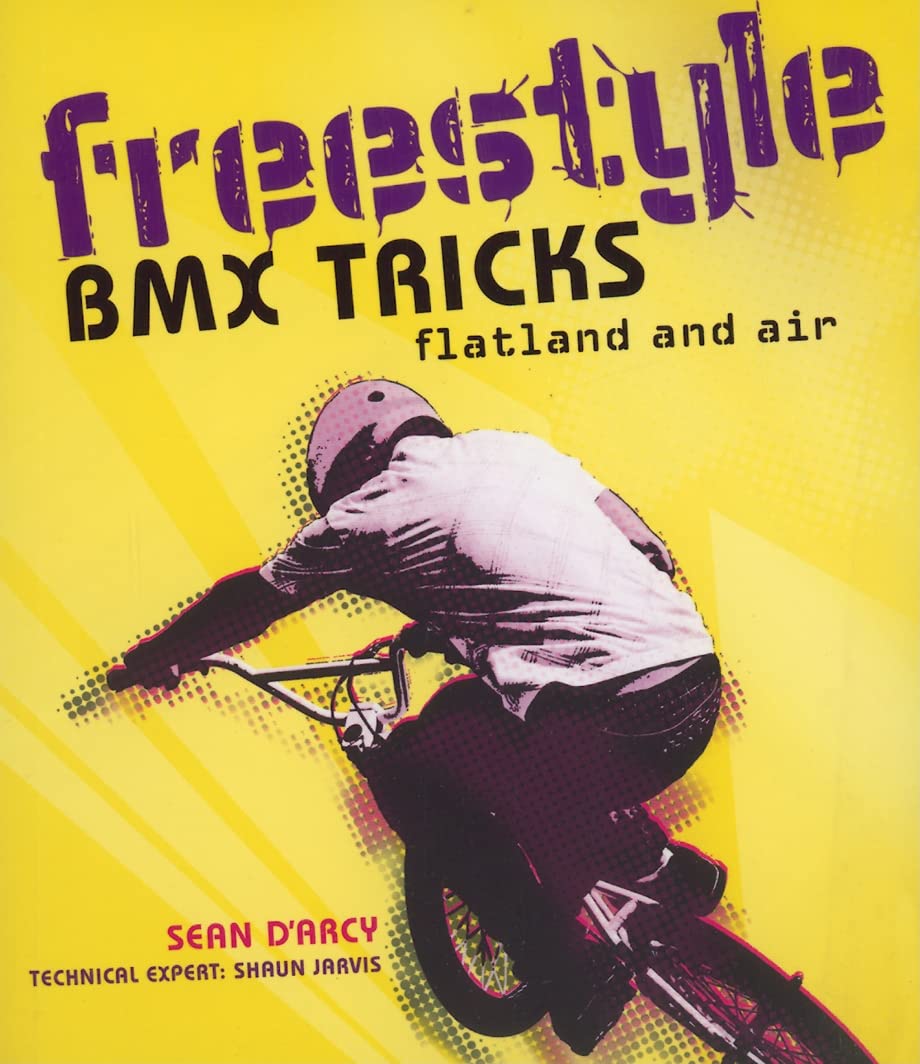 Freestyle Bmx Tricks: Flatland and Air Leisure & Fun