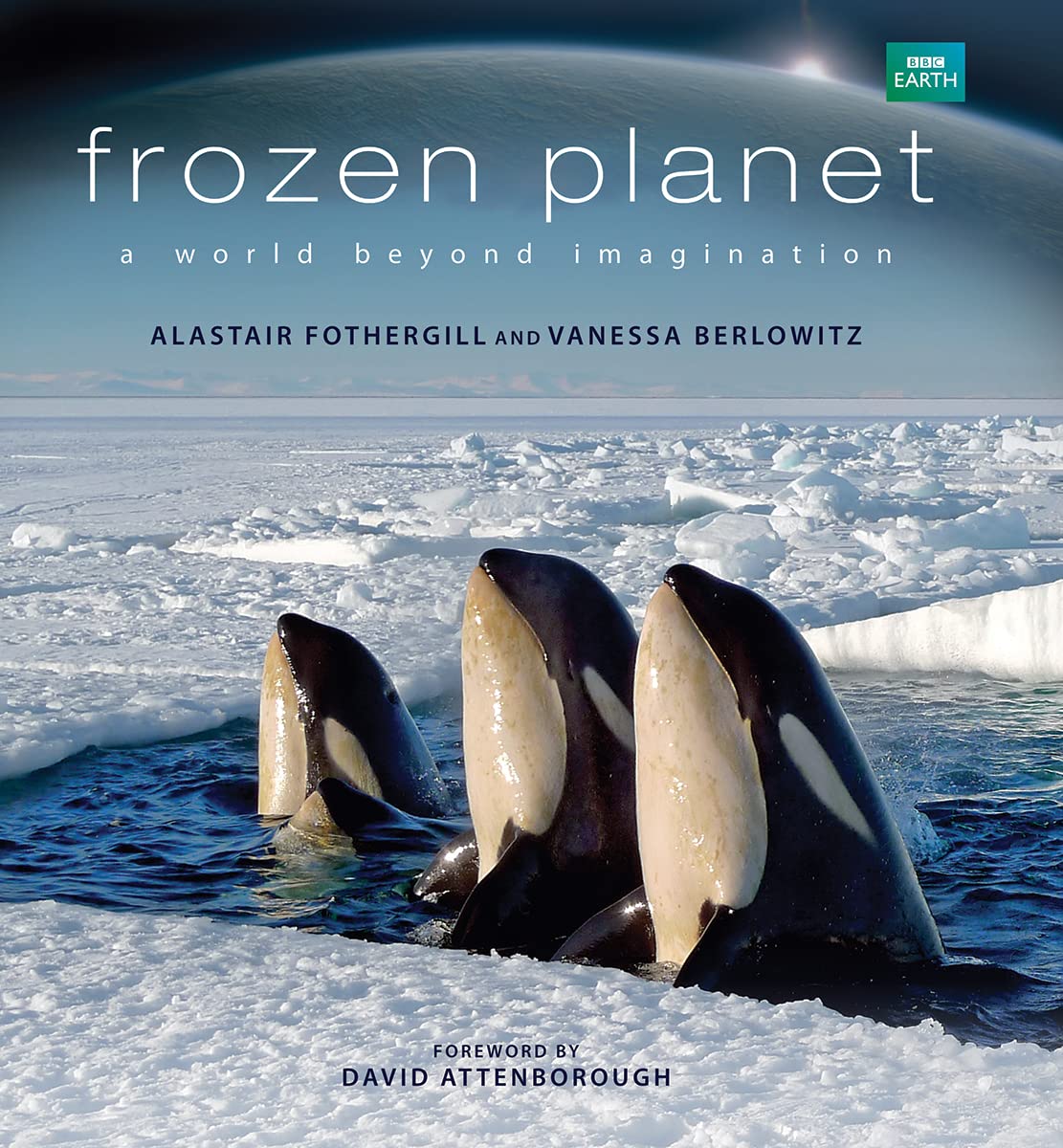Frozen Planet: A World Beyond Imagination book